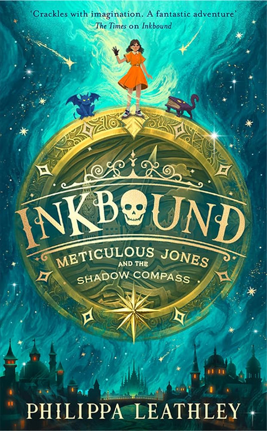 Meticulous Jones and the Shadow Compass [Inkbound #2]: A thrilling and utterly magical children's adventure story of courage, family and fate: Book 2 cover image