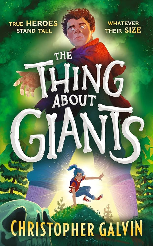 The Thing About Giants: Legend, fantasy and adventure combine in the BIGGEST debut of the year. A fast-paced tale of bravery and unlikely friendship for age 9-12. cover image